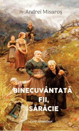 Andrei Misaros-Binecuvantata fii saracie